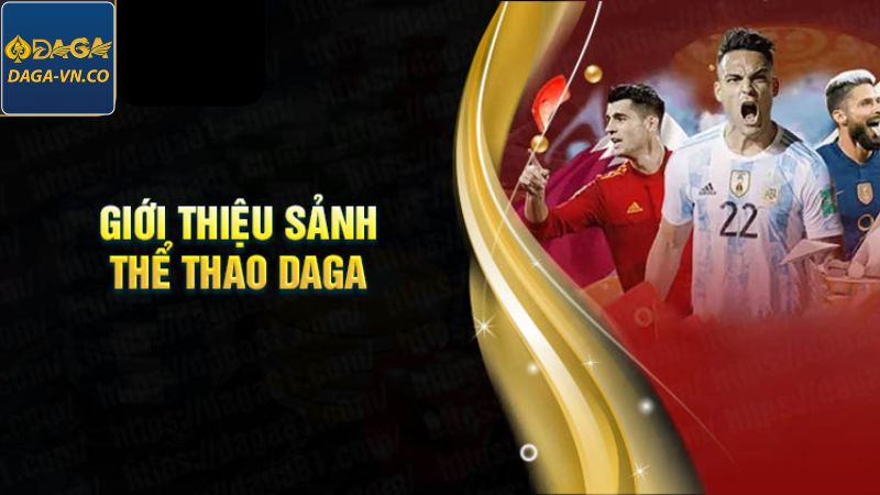 Thể Thao DAGA - Chinh Phục Thế Giới Siêu Đẳng Cấp 2 Tóm tắt chung về khái niệm thể thao DAGA